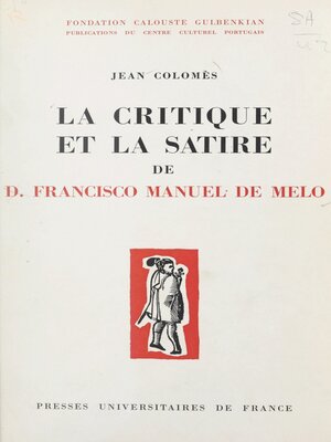 cover image of La critique et la satire de D. Francisco Manuel de Melo